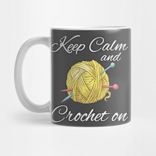 Keep Calm and Crochet On Tee Mug